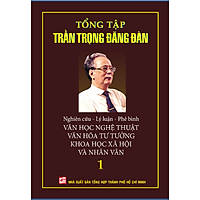 Tổng Tập Trần Trọng Đăng Đàn – Tập 1